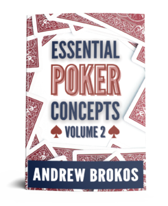Book cover - Essential Poker Concepts Volume 2 by Andrew Brokos